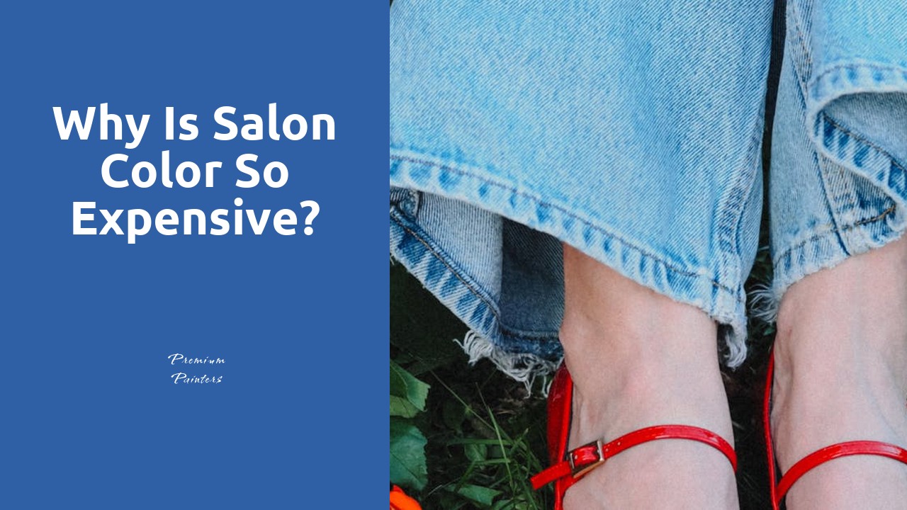 Why is salon color so expensive?